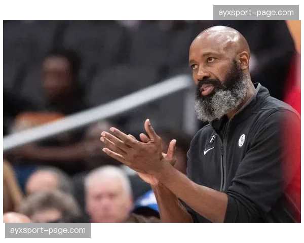 官方：篮网主教练雅克·沃恩下课，球队赛季结束后启动选帅程序